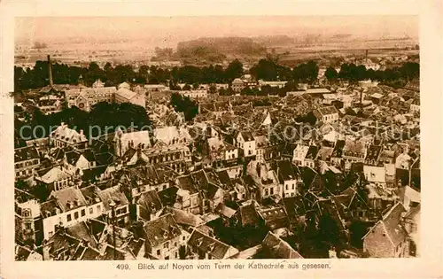 AK / Ansichtskarte Noyon Oise Stadtblick vom Turm der Kathedrale Kat. Noyon