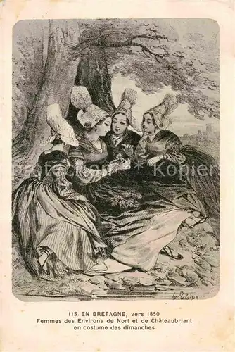 AK / Ansichtskarte Trachten Frankreich Bretagne Femmes des Environs de Nort Chateaubriant 1850 Kat. Trachten