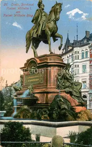 AK / Ansichtskarte Wilhelm I Denkmal Koeln Kaiser Wilhelm Ring  Kat. Persoenlichkeiten