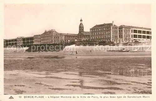 AK / Ansichtskarte Berck Plage Hopital Maritime de la Ville Paris le plus beau type de Sanatorium Marin