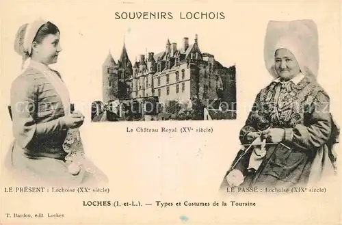 AK / Ansichtskarte Loches Indre et Loire Le Chateau Royal Le Present Lochoise Le Passe Lochoise Kat. Loches