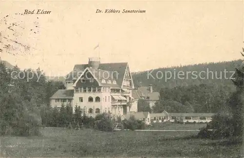 AK / Ansichtskarte Bad Elster Sanatorium Doktor Koehler Kat. Bad Elster