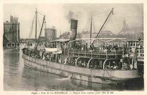 AK / Ansichtskarte Rochelle Charente Maritime La Depart d un vapeur pour Ile de Re Kat. La Rochelle