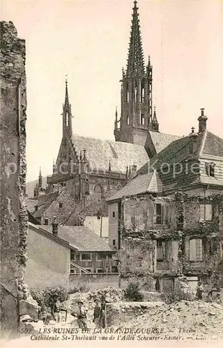 AK / Ansichtskarte Thann Haut Rhin Elsass Les Ruines de la Grande Guerre Cathedrale St Thiebault vue de l Allee Scheurer Kesner Kat. Thann