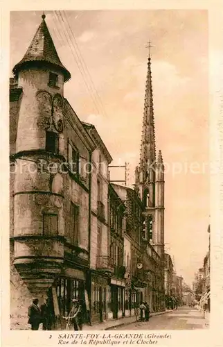 AK / Ansichtskarte Sainte Foy la Grande Rue de la Republique et le Clocher Kat. Sainte Foy la Grande