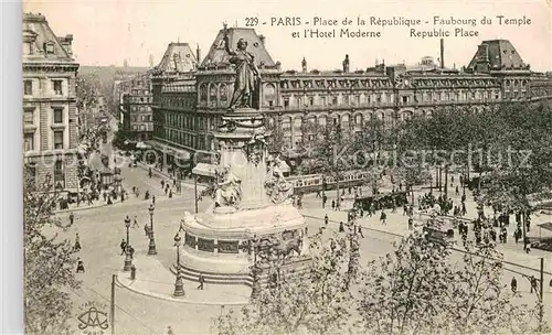 AK / Ansichtskarte Paris Place de la Republique Faubourg du Temple et Hotel Moderne Republic Place Kat. Paris