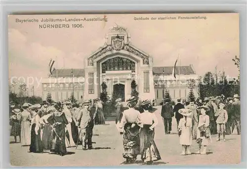 AK / Ansichtskarte Ausstellung Bayr Landes Nuernberg 1906 Gebaeude Staatliche Forstausstellung  Kat. Expositions