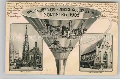 AK / Ansichtskarte Ausstellung Bayr Landes Nuernberg 1906 Haupteingang Hauptindustrie Gebaeude Bratwurstgloecklein Trichter  Kat. Expositions