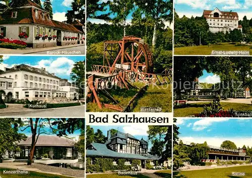 AK / Ansichtskarte Bad Salzhausen Barock Haeuschen Wasserrad Heim Trinkhalle Saline Badehaus Konzerthalle Kurhaus Kat. Nidda