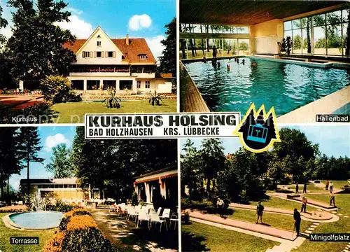 AK / Ansichtskarte Bad Holzhausen Luebbecke Kurhaus Holsing Hallenbad Terrasse Minigolfplatz Kat. Preussisch Oldendorf