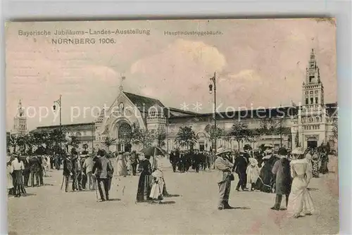 AK / Ansichtskarte Ausstellung Bayr Landes Nuernberg 1906 Hauptindustriegebaeude  Kat. Expositions