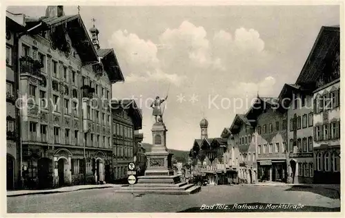 AK / Ansichtskarte Bad Toelz Rathaus Marktstrasse Monument Kat. Bad Toelz