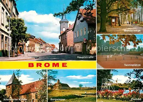 AK / Ansichtskarte Brome Niedersachsen Hauptstrasse Waldweg Tennisplaetze Freibad Burgwiesen Altendorfer Kirche Kat. Brome