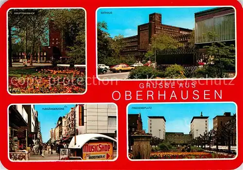 AK / Ansichtskarte Oberhausen Hauptbahnhof Rathaus Fussgaengerzone Friedensplatz Kat. Oberhausen