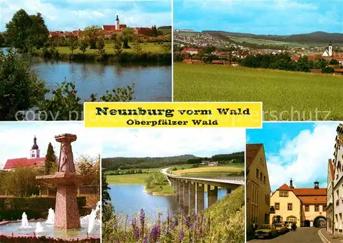 AK / Ansichtskarte Neunburg Wald Panoramen Ortsansicht Brunnen Autobahnbrueke Kat. Neunburg vorm Wald