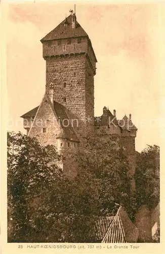 AK / Ansichtskarte Haut Koenigsbourg Hohkoenigsburg Grande Tour Kat. Orschwiller