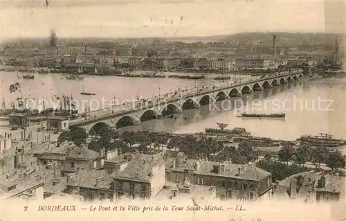 AK / Ansichtskarte Bordeaux Pont er la Ville pris de la Tour Saint Michel Kat. Bordeaux