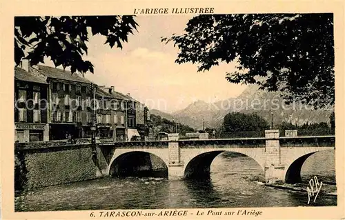 AK / Ansichtskarte Tarascon sur Ariege Le pont sur l Ariege Kat. Tarascon sur Ariege