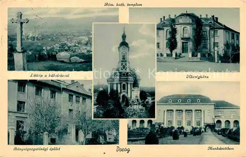 AK / Ansichtskarte Dorog Koezseghaza Banyaigazgaloesagi epuelet Munkasotthon Rathaus Kirche Gebaeude