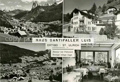 AK / Ansichtskarte Ortisei St Ulrich Haus Santifaller Luis Gesamtansicht mit Alpenpanorama