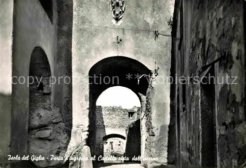 AK / Ansichtskarte Isola del Giglio Porta d ingresso al Castello vista dall interno Kat. Italien