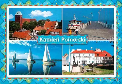 AK / Ansichtskarte Kamien Pomorski Kirche Pier Segelboote Hotel Staromiejski Kat. Cammin Pommern