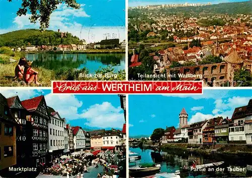 AK / Ansichtskarte Wertheim Main Blick zur Burg Teilansicht mit Wartberg Partie an der Tauber Marktplatz Kat. Wertheim