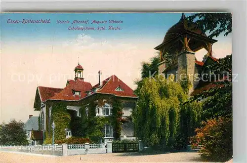 AK / Ansichtskarte Ruettenscheid Colonie Altenhof Augusta Viktoria Erholungsheim katholische Kirche Kat. Essen