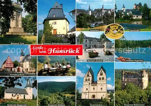 AK / Ansichtskarte Hunsrueck Bismarck Turm Simmern Schinderhannesturm Kastellaun Gemuenden Simmern Schloss Kirchberg Markt Nunkirche Sargenroth Burgruine Waldeck Hunsrueckdom Burgruine Balduinseck Kat. 