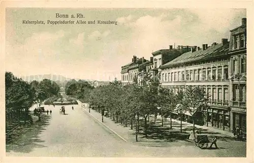 AK / Ansichtskarte Bonn Rhein Kaiserplatz Poppelsdorfer Allee und Kreuzberg Kat. Bonn