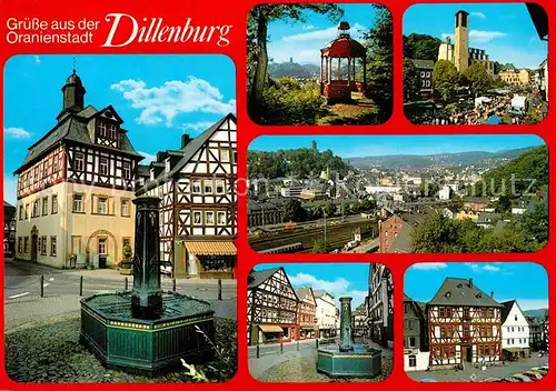 AK / Ansichtskarte Dillenburg Brunnen Fachwerkhaus Teilansicht Rathaus Pavillon Kat. Dillenburg