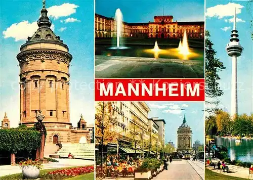 AK / Ansichtskarte Mannheim Wasserturm Kurfuerstliches Schloss Wasserspiele Fussgaengerzone Fernmeldeturm Kat. Mannheim