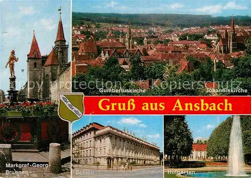 AK / Ansichtskarte Ansbach Mittelfranken Gumbertuskirche Johanniskirche Markgraf Georg Brunnen Schloss Kat. Ansbach