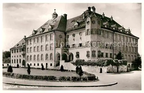 AK / Ansichtskarte Ingolstadt Donau Oberrealschule Kat. Ingolstadt