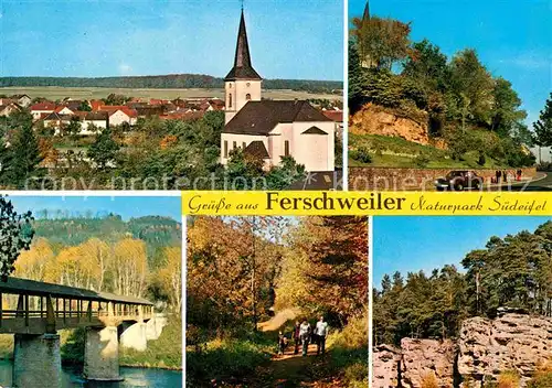 AK / Ansichtskarte Ferschweiler Ortsansicht mit Kirche Bruecke Waldpartie Felsen Naturpark Suedeifel Kat. Ferschweiler