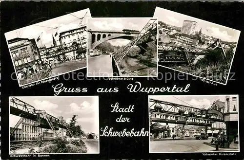 AK / Ansichtskarte Wuppertal Elberfeld Doeppersberg Schwebebahn Barmen Vohwinkel Kaiserplatz Kat. Wuppertal