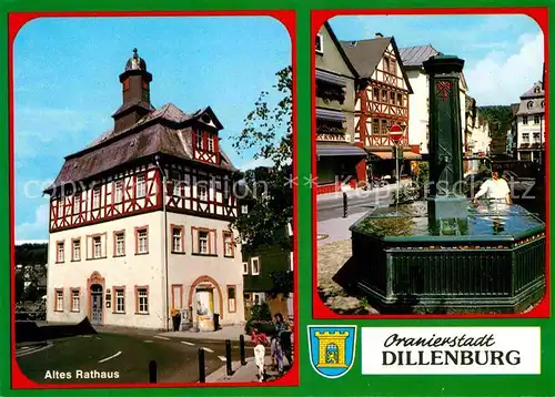 AK / Ansichtskarte Dillenburg Altes Rathaus Brunnen Oranierstadt Kat. Dillenburg