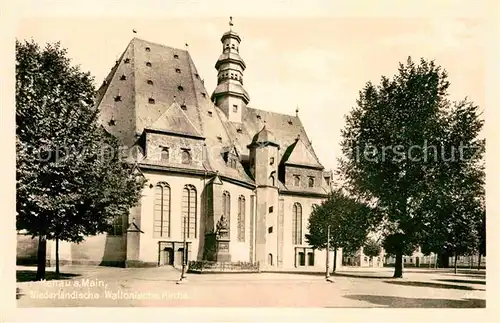 AK / Ansichtskarte Hanau Main Niederlandische Wallonische Kirche Kat. Hanau