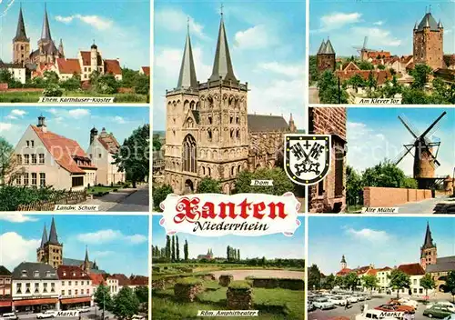 AK / Ansichtskarte Xanten Ehem Karthaeuser Kloster Dom Klever Tor Schule Alte Muehle Markt Roem Amphitheater Kat. Xanten