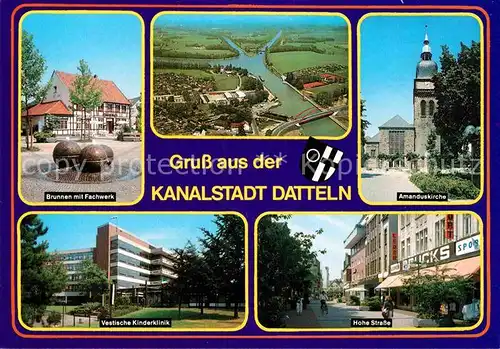 AK / Ansichtskarte Datteln Kanalstadt Amanduskirche Hohe Strasse Vestische Kinderklinik Kat. Datteln