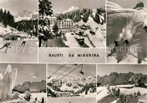 AK / Ansichtskarte Misurina Wintersportplatz Eisschnellauf Tiefschneefahren Berghotel Winterpanorama Alpen Kat. Italien