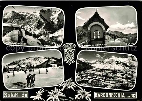 AK / Ansichtskarte Bardonecchia Skilift Jafferau Madonnina del Colomion Patinoire  Kat. Bardonecchia