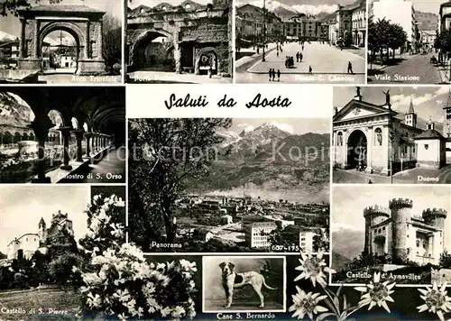 AK / Ansichtskarte Aosta Arco Trionfale Porta Preloria Viale Stazione Duomo Castelle San Pierre Kat. Aosta