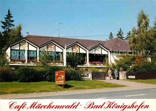 AK / Ansichtskarte Bad Koenigshofen Hassberg Cafe Maerchenwald Kat. Bad Koenigshofen i. Grabf.