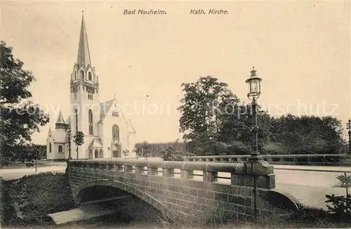 AK / Ansichtskarte Bad Nauheim Kath Kirche Bruecke Kat. Bad Nauheim