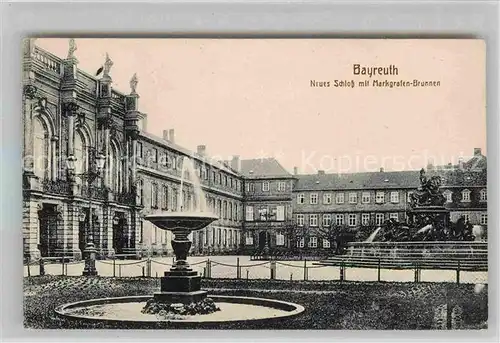 AK / Ansichtskarte Bayreuth Neues Schloss mit Markgrafen Brunnen Kat. Bayreuth