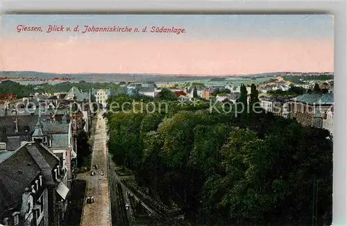 AK / Ansichtskarte Giessen Lahn Blick von der Johanniskirche nach der Suedanlage Kat. Giessen