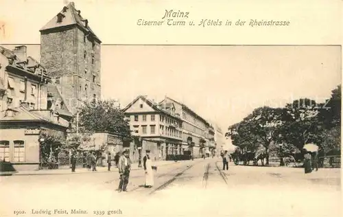 AK / Ansichtskarte Mainz Rhein Eiserner Turm und Hotels in der Rheinstrasse