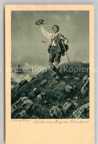 AK / Ansichtskarte Kuenstlerkarte Ludwig Knaus Ich bin vom Berg der Hirtenknab  Kat. Kuenstlerkarte