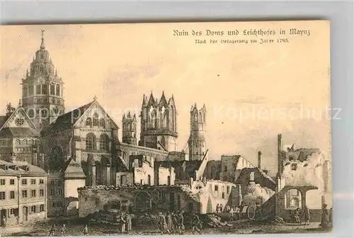 AK / Ansichtskarte Mainz Rhein Domruine Leichthofes Belagerung 1793